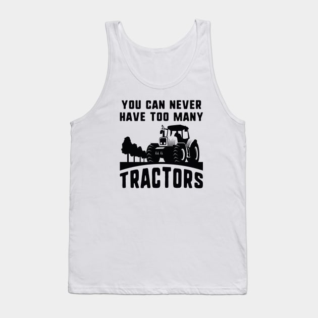 You Can Never Have Too Many Tractors Tank Top by CreativeJourney